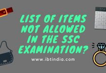 List of Items Not Allowed in the SSC Examination? List of Items Not Allowed in the SSC Examination?
